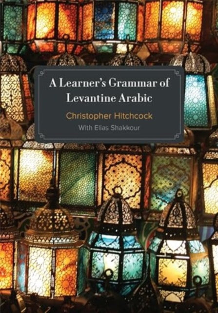 A Learners Grammar of Levantine Arabic