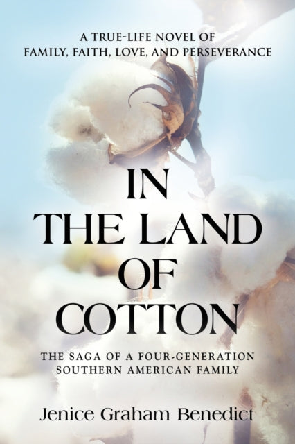 In the Land of Cotton: A True-Life Novel of