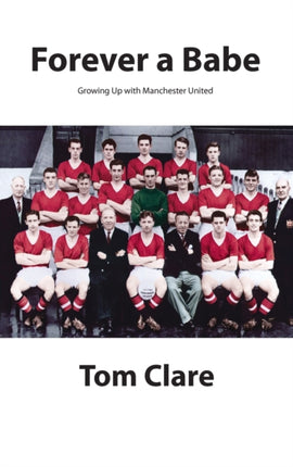 Forever a Babe: Growing Up With Manchester United