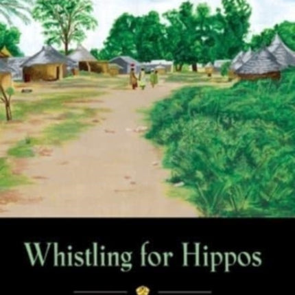 Whistling for Hippos: A memoir of life in West