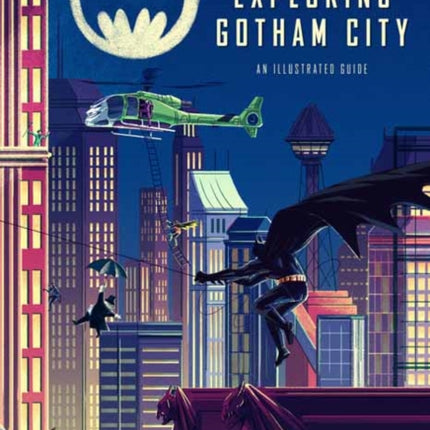 Exploring Gotham City: An Illustrated Guide