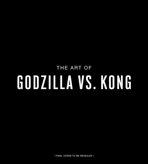 Godzilla vs. Kong: One Will Fall: The Art of the Ultimate Battle Royale