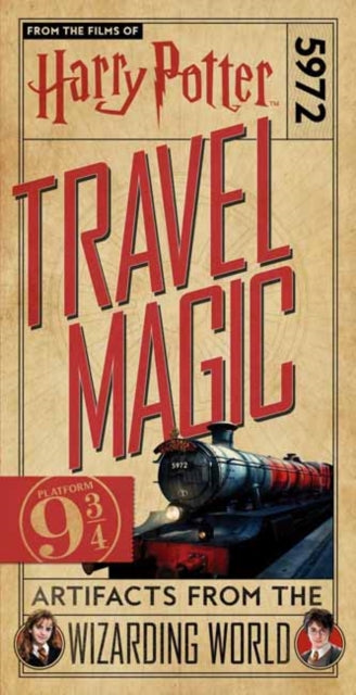 Harry Potter: Travel Magic: Platform 9 3/4: Artifacts from the Wizarding World 