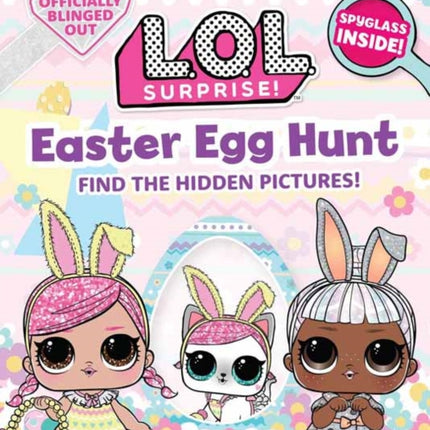 L.O.L. Surprise! Easter Egg Hunt