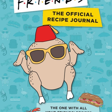 Friends: The Official Recipe Journal: The One With All Your Friends' Recipes