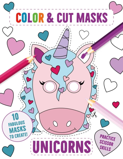 Color & Cut Masks: Unicorns: (Origami for Kids, Art Books for Kids 4 - 8, Boys and Girls Coloring, Creativity and Fine Motor Skills)