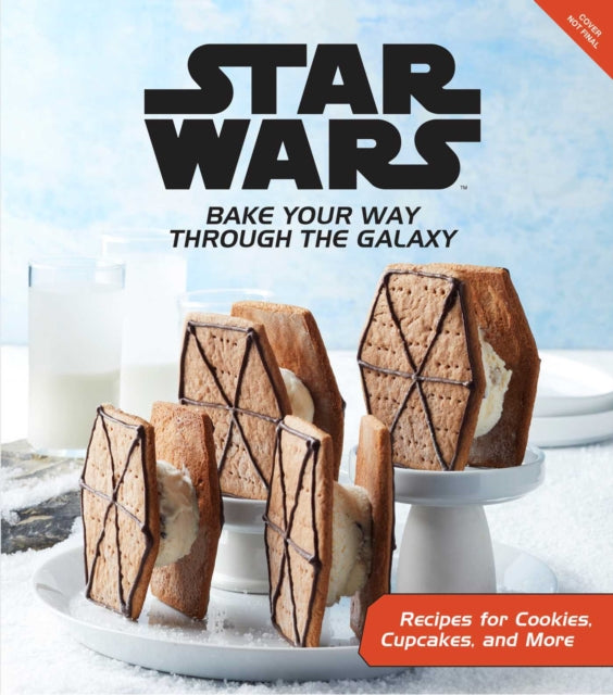 Star Wars: Galactic Baking: The Official Cookbook of Sweet and Savory Treats From Tatooine, Hoth, and Beyond