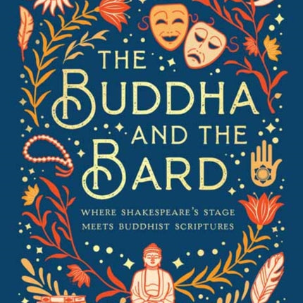 The Buddha and the Bard:  Where Shakespeare's Stage Meets Buddhist Scriptures 