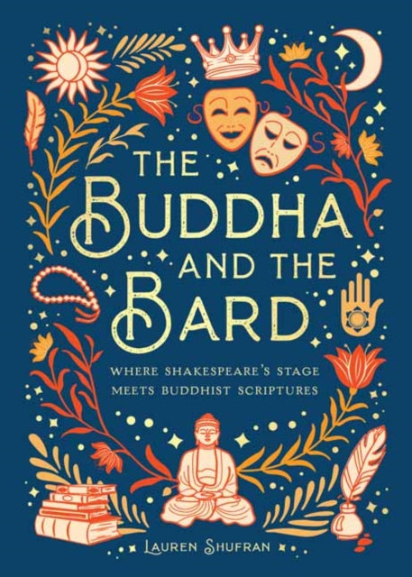 The Buddha and the Bard:  Where Shakespeare's Stage Meets Buddhist Scriptures 