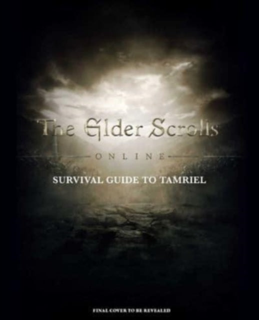 The Elder Scrolls The Official Survival Guide to Tamriel