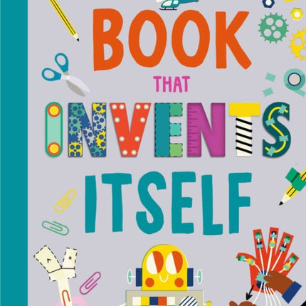 The Extraordinary Book that Invents Itself: (Kid's Activity Books, STEM Books for Kids. STEAM Books)