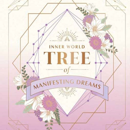 Tree of Manifesting Dreams: 30 Days of Cultivating Your Wishes, Dreams, and Intentions