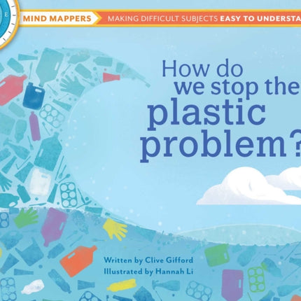 Why Does Plastic Hurt the Planet?: How our stuff is harming the Earth, and what you can do to reduce your use