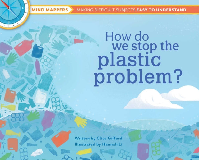 Why Does Plastic Hurt the Planet?: How our stuff is harming the Earth, and what you can do to reduce your use