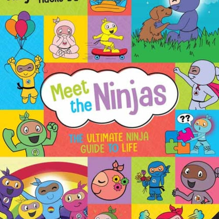 Ninja Life Hacks: Meet the Ninjas : The Ultimate Ninja Guide to Life