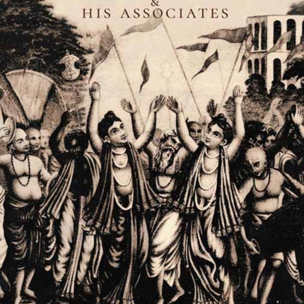 Sri Caitanya & His Associates 