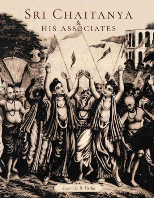 Sri Caitanya & His Associates 