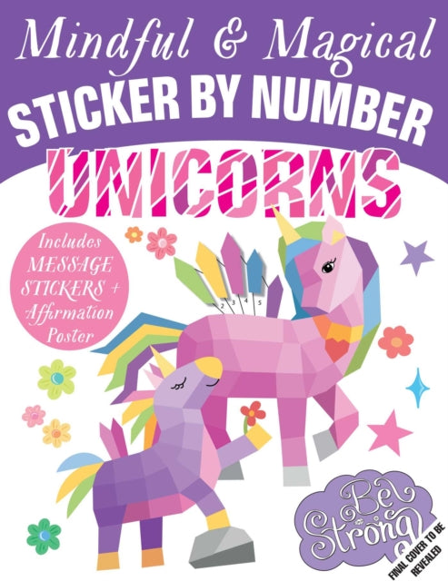 Mindful Sticker By Number: Unicorns: (Sticker Books for Kids, Activity Books for Kids, Mindful Books for Kids)