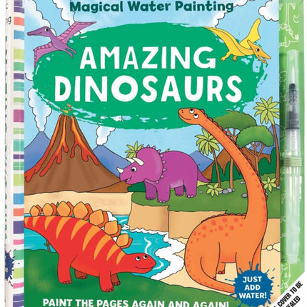 Magical Water Painting: Amazing Dinosaurs: (Art Activity Book, Books for Family Travel, Kids' Coloring Books, Magic Color and Fade)