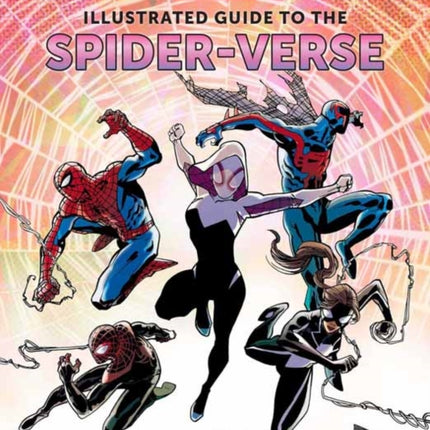 Marvel: Illustrated Guide to the Spider-Verse