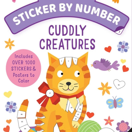 Mindful Sticker By Number: Cuddly Creatures: (Sticker Books for Kids, Activity Books for Kids, Mindful Books for Kids, Animal Books for Kids)