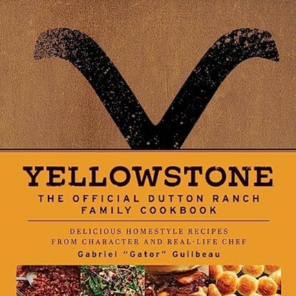 Yellowstone: The Official Dutton Ranch Family