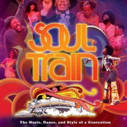 Soul Train (Reissue) :  The Music, Dance, and Style of a Generation 