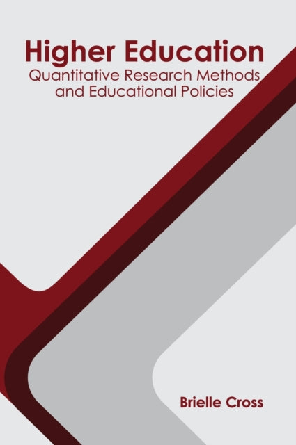 Higher Education: Quantitative Research Methods and Educational Policies