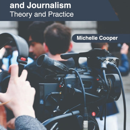 Mass Communication and Journalism: Theory and Practice