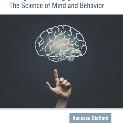 Psychology: The Science of Mind and Behavior