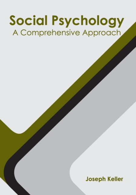 Social Psychology: A Comprehensive Approach