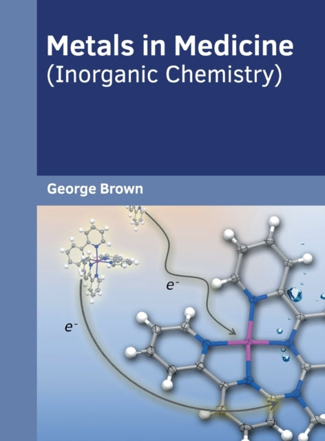 Metals in Medicine (Inorganic Chemistry)