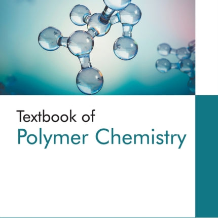 Textbook of Polymer Chemistry