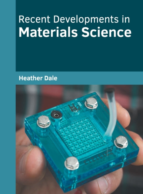 Recent Developments in Materials Science