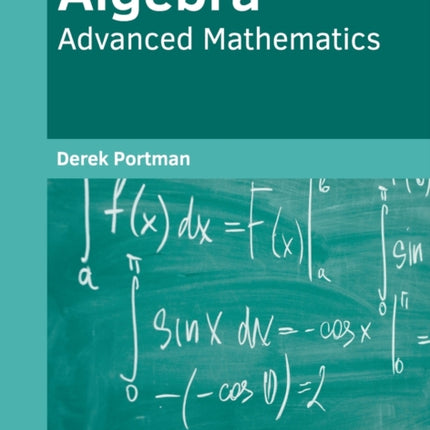 Algebra: Advanced Mathematics