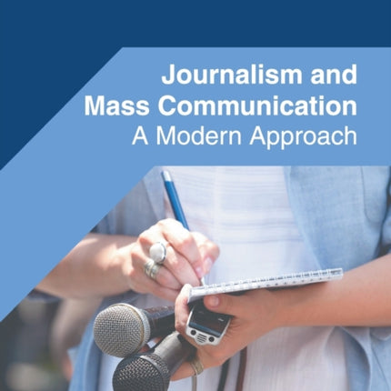 Journalism and Mass Communication: A Modern Approach