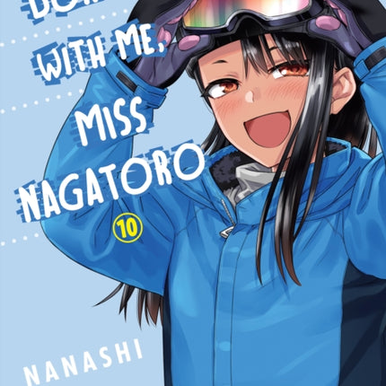 Don't Toy With Me Miss Nagatoro, Volume 10