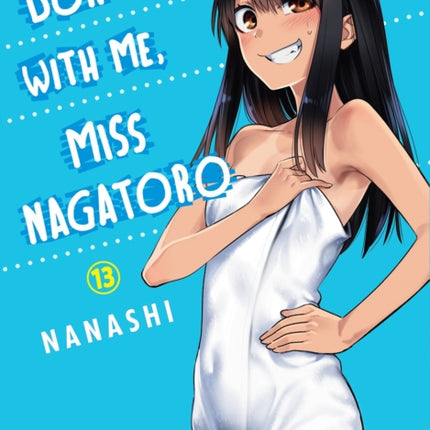 Don't Toy With Me Miss Nagatoro, Volume 13