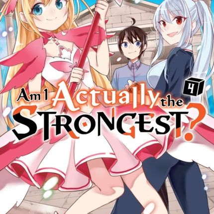 Am I Actually The Strongest? 4 (light Novel)