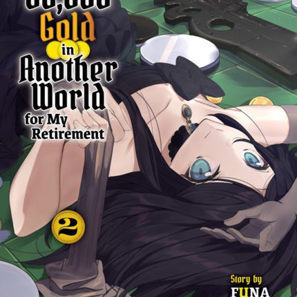 Saving 80,000 Gold In Another World For My Retirement 2 (light Novel)