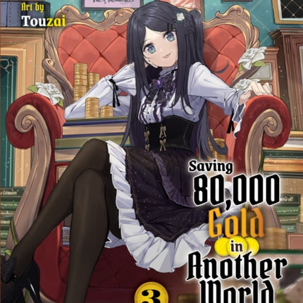 Saving 80,000 Gold In Another World For My Retirement 3 (light Novel)