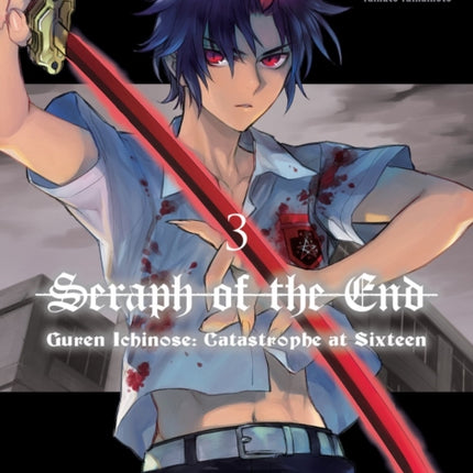 Seraph Of The End: Guren Ichinose: Catastrophe At Sixteen (manga) 3