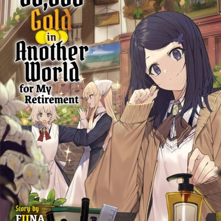 Saving 80000 Gold in Another World for my Retirement 4 light novel