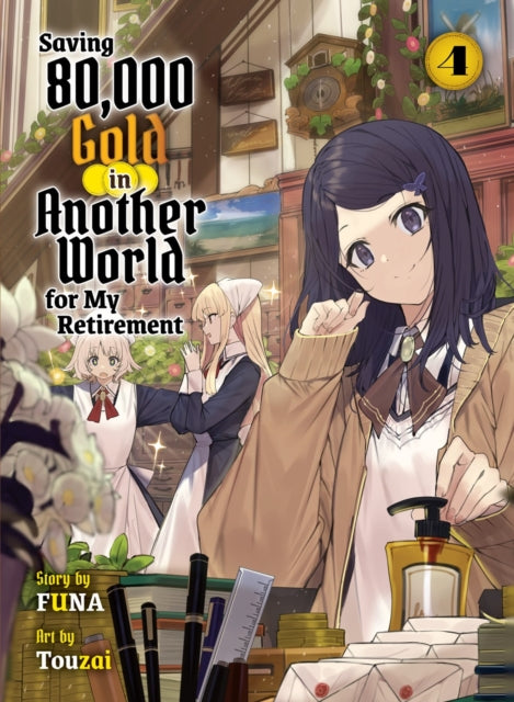 Saving 80000 Gold in Another World for my Retirement 4 light novel