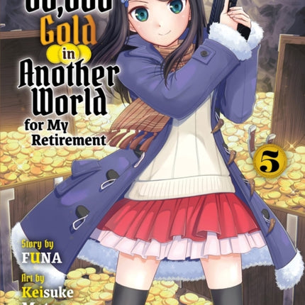 Saving 80000 Gold in Another World for my Retirement 5 light novel