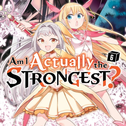 Am I Actually the Strongest 6 light novel