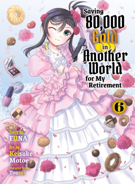 Saving 80000 Gold in Another World for my Retirement 6 light novel