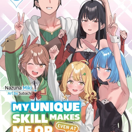 My Unique Skill Makes Me OP even at Level 1 Vol 8