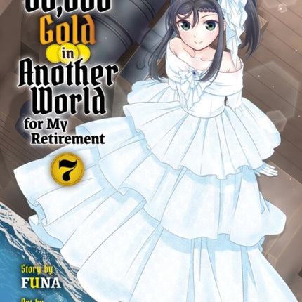 Saving 80000 Gold in Another World for my Retirement 7 light novel