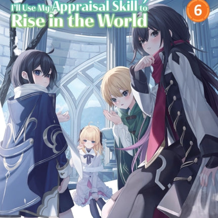 As a Reincarnated Aristocrat Ill Use My Appraisal